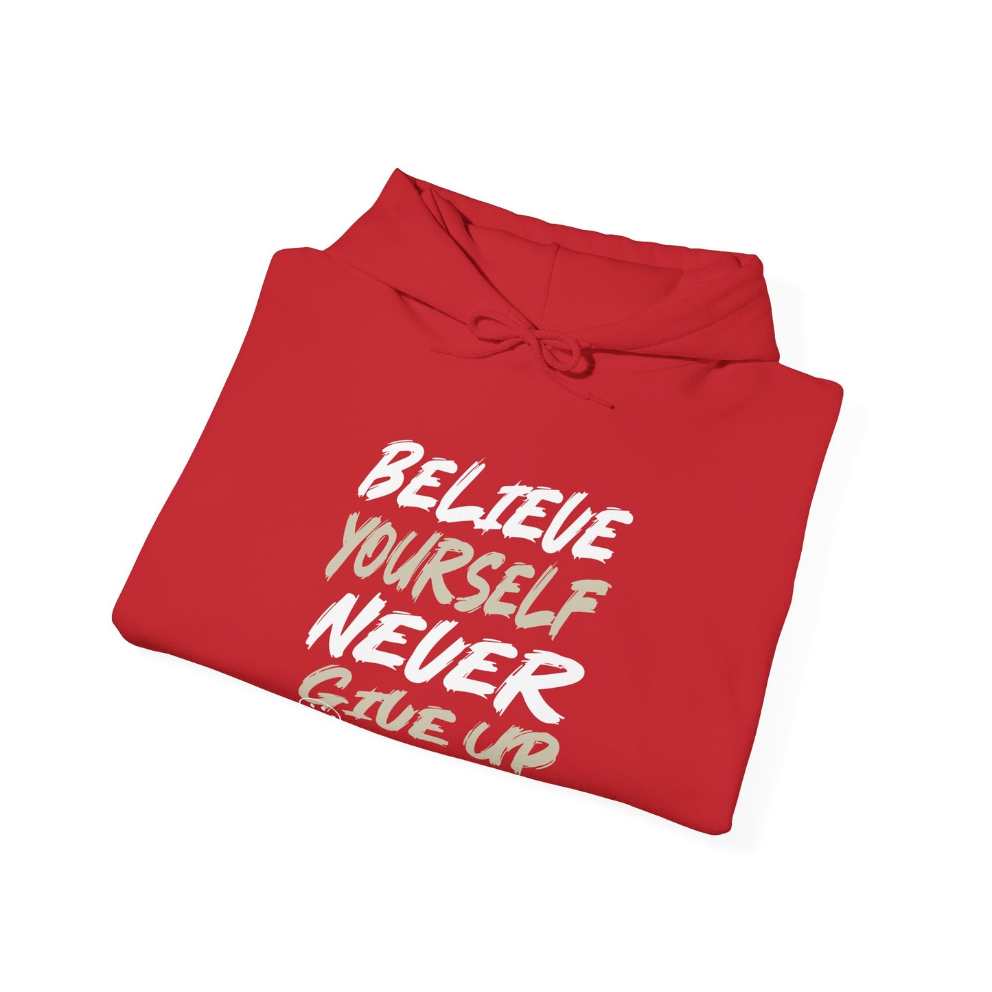 Believe yourself Hooded Sweatshirt