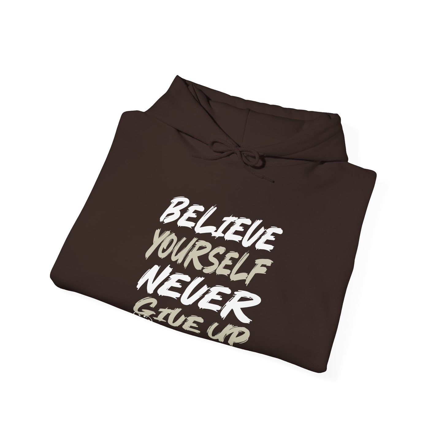 Believe yourself Hooded Sweatshirt