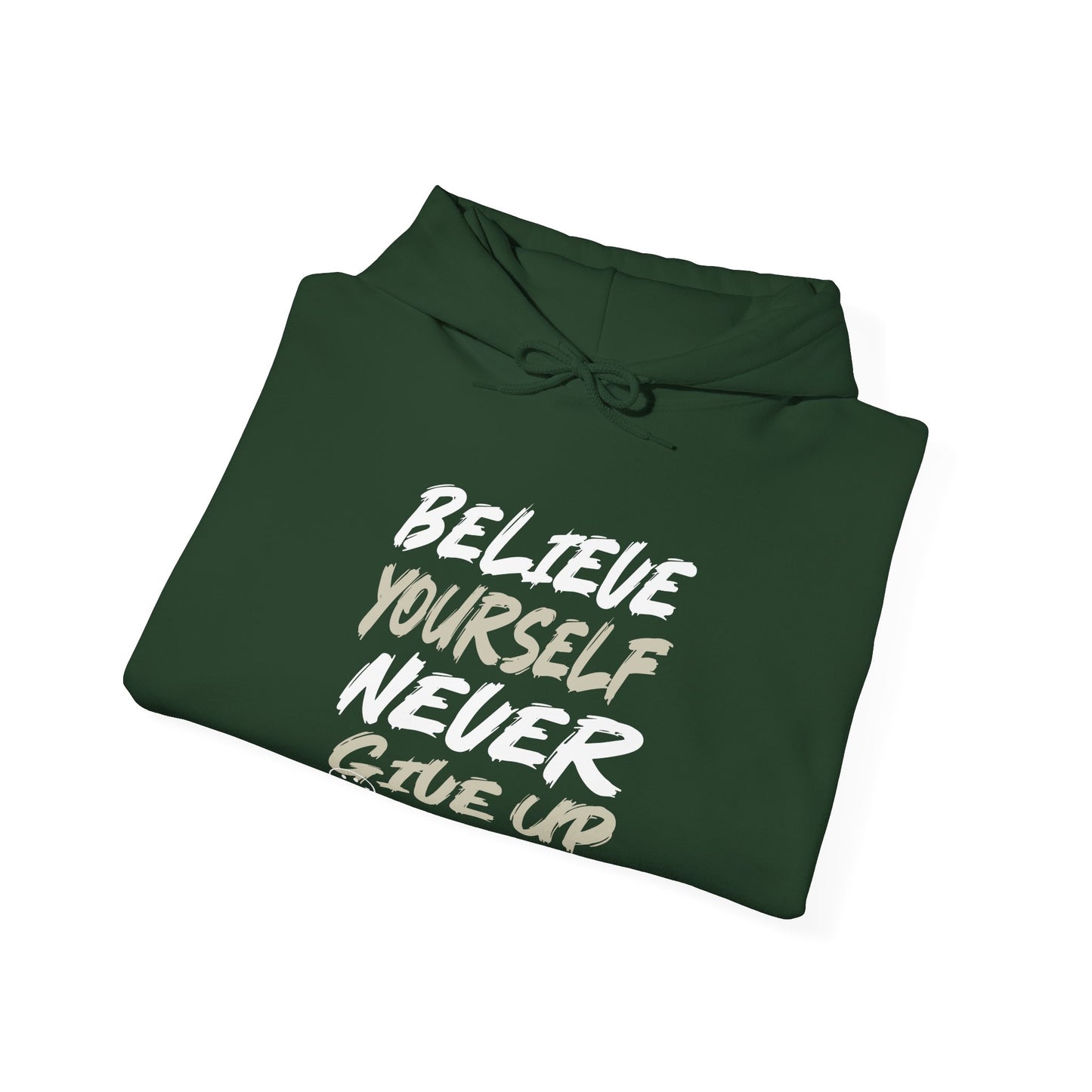 Believe yourself Hooded Sweatshirt