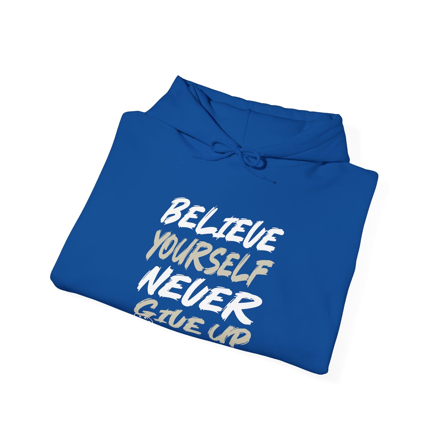 Believe yourself Hooded Sweatshirt