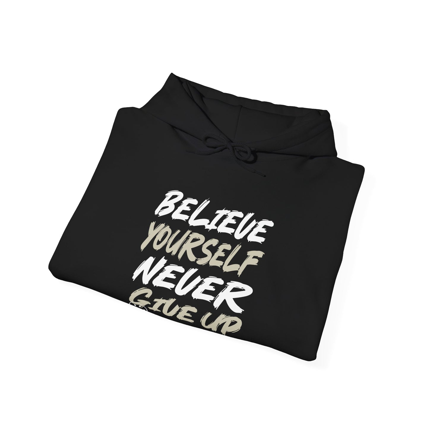 Believe yourself Hooded Sweatshirt