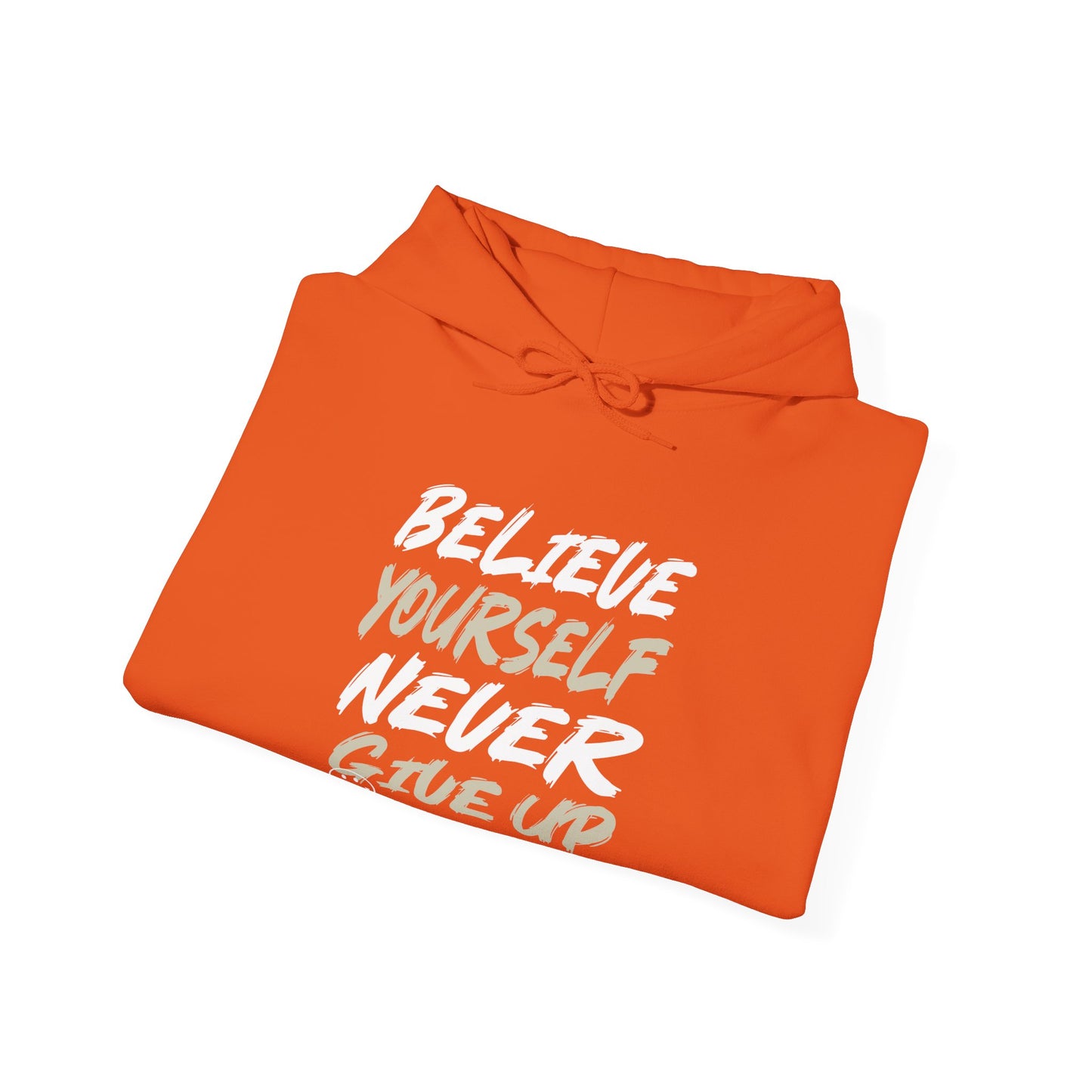 Believe yourself Hooded Sweatshirt