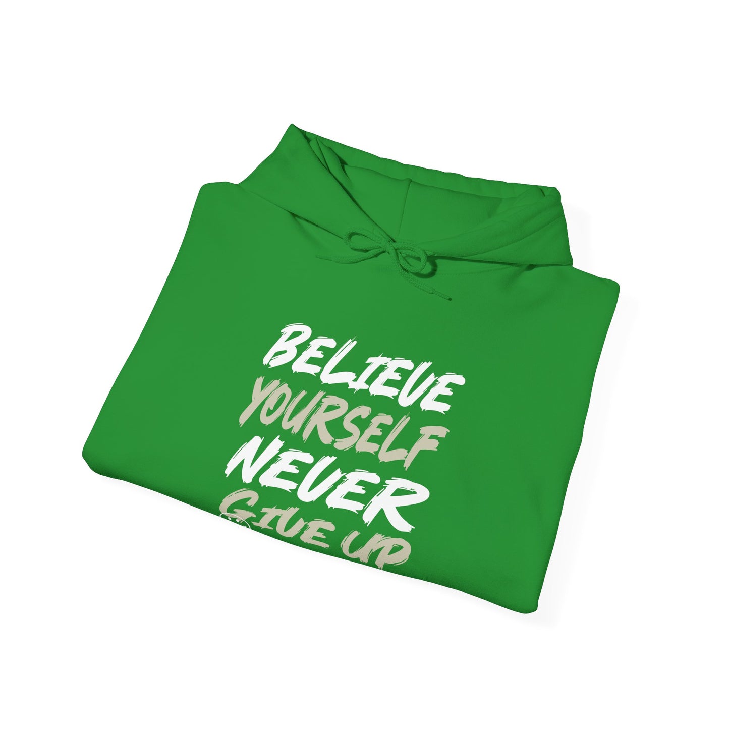 Believe yourself Hooded Sweatshirt