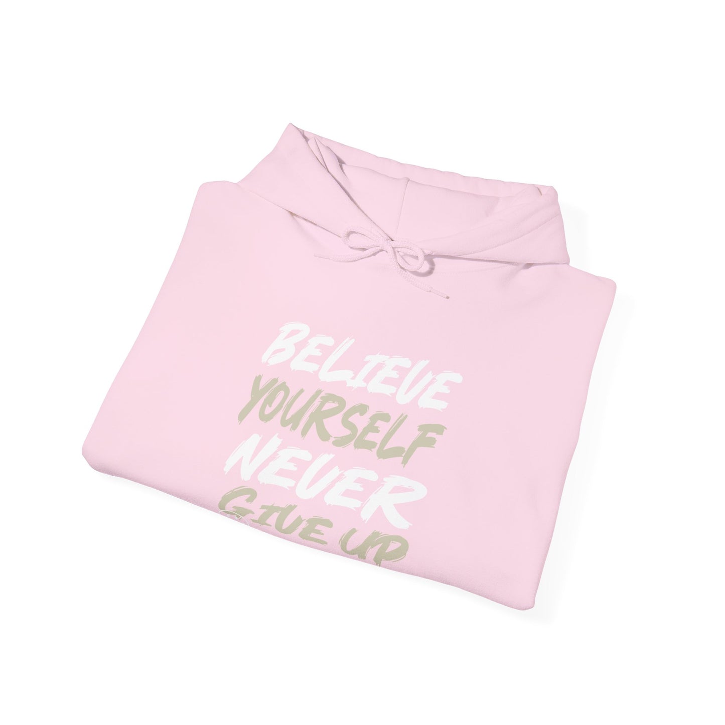 Believe yourself Hooded Sweatshirt