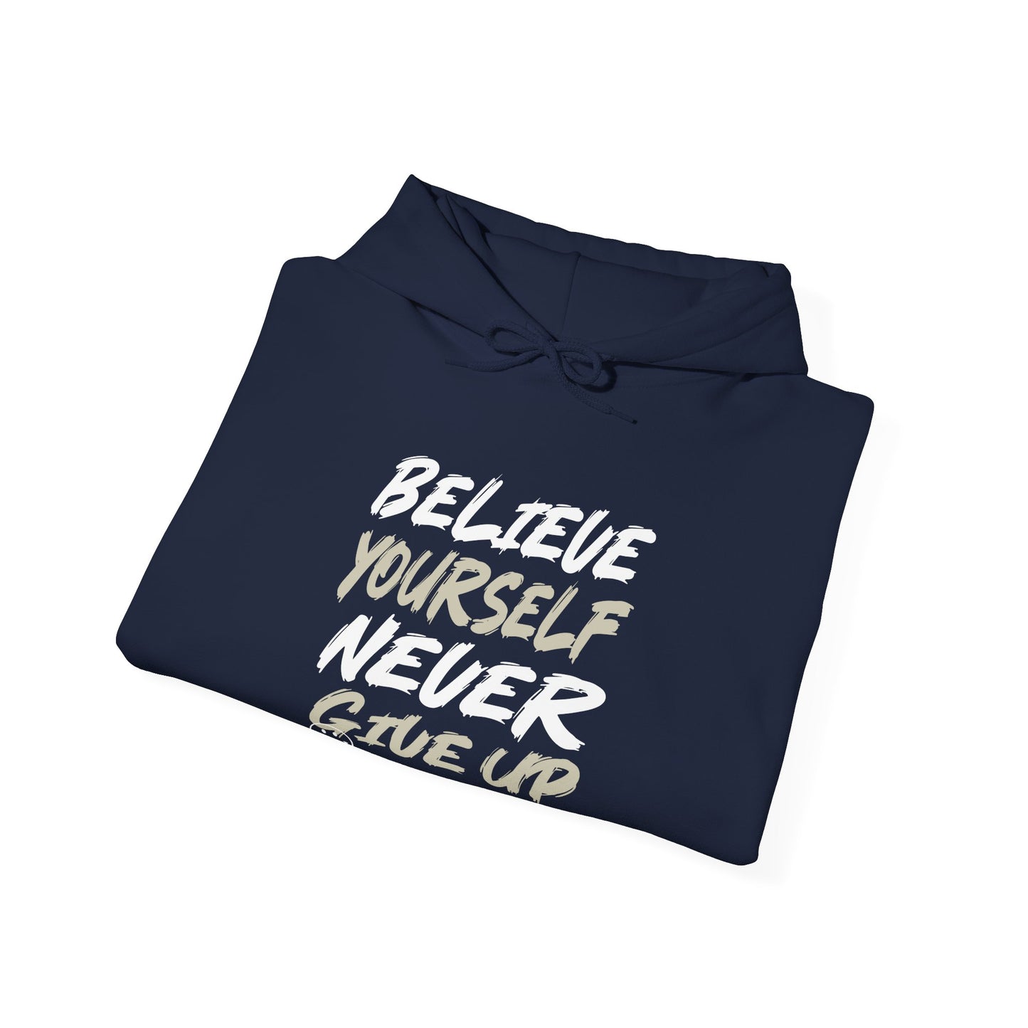 Believe yourself Hooded Sweatshirt